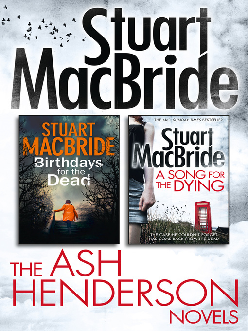 Title details for Birthdays for the Dead & A Song for the Dying by Stuart MacBride - Available